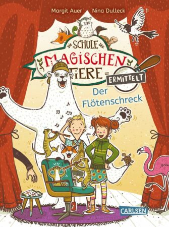Die Schule der magischen Tiere ermittelt – Der Flötenschreck (Band 4)