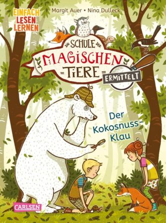 Die Schule der magischen Tiere ermittelt – Der Kokosnuss-Klau (Band 3)